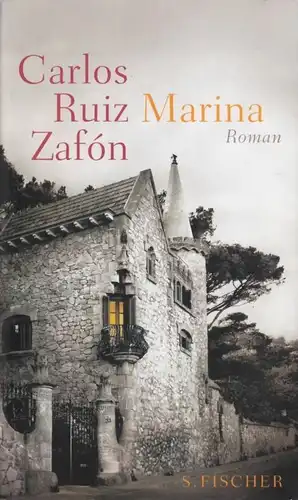 Buch: Marina, Ruiz Zafon, Carlos. 2011, S. Fischer Verlag, gebraucht, gut