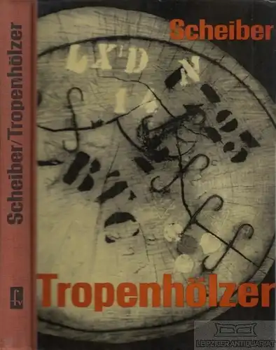 Buch: Tropenhölzer, Scheiber, Christian. 1965, Fachbuchverlag, gebraucht, gut