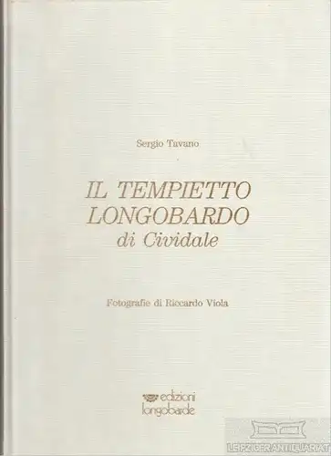 Buch: Il Tempietto Longobardo di Cividale, Tavano, Sergio. 1990, gebraucht, gut