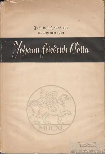 Buch: Johann Friedrich Cotta - Zur 100. Wiederkehr seines Todestages 29...1932