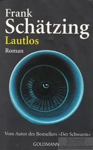 Buch: Lautlos, Schätzing, Frank. Goldmann, 2006, Wilhelm Goldmann Verlag, 109575