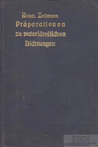 Buch: Präparationen zu vaterländlichen Dichtungen, Zellmann, Reinh. 1913