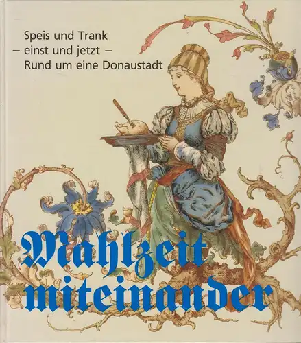 Buch: Mahlzeit miteinander. Beck / Schwaderer / Allinger, 1987, gebraucht, gut