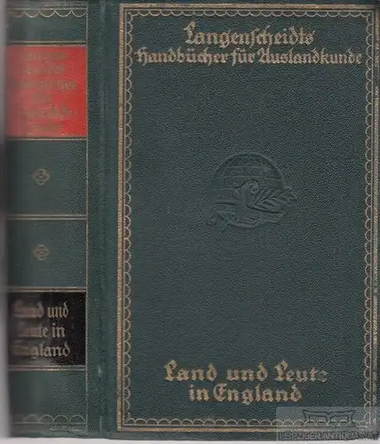 Buch: Land und Leute in England, Breul, Karl. 1926, Vollständig neubearbeitet