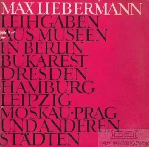 Buch: Max Liebermann 20. Juli 1847 - 8. Februar 1935, Weißgärber, Helga. 1965
