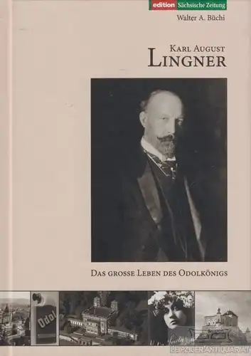 Buch: Karl August Lingner, Büchi, Walter A. 2006, edition Sächsiche Zeitung