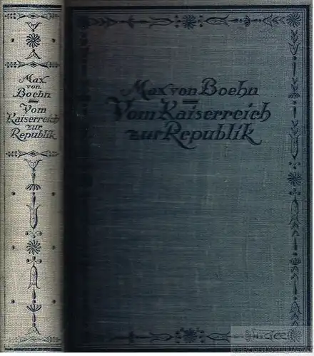 Buch: Vom Kaiserreich zur Republik, Boehn, Max von. 1921, Hyperionverlag