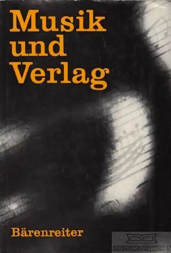 Buch: Musik und Verlag, Baum, Richard / Rehm, Wolfgang. 1968, Bärenreiter Verlag