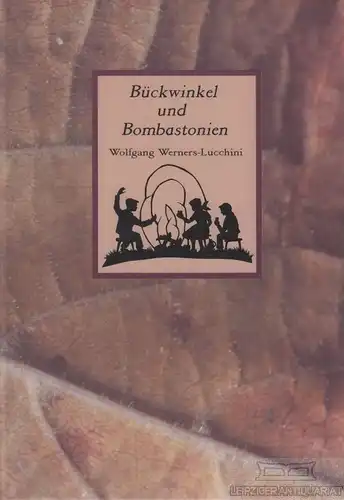Buch: Bückwinkel und Bombastonien, Werners-Lucchini, Wolfgang. 2005