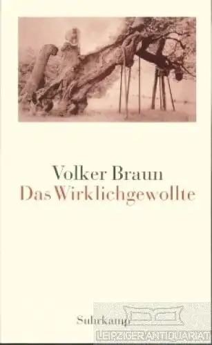 Buch: Das Wirklichgewollte, Braun, Volker. 2000, Suhrkamp Verlag, gebraucht, gut