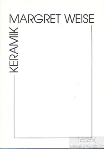 Buch: Keramik, Weise, Margret. 1990, ohne Verlag, gebraucht, gut