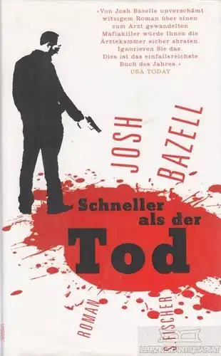 Buch: Schneller als der Tod, Bazell, Josh. 2010, S. Fischer Verlag, Roman