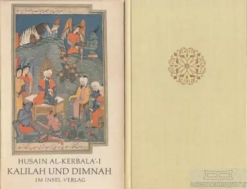 Buch: Kalilah und Dimnah, Al-Kerbala'-I, Husain. 1974, Insel-Verlag