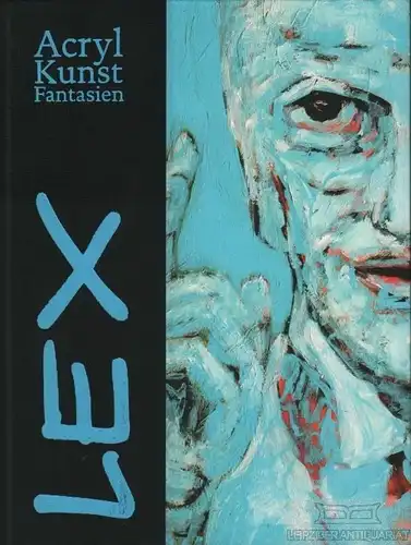 Buch: Lex. Acryl Kunst Fantasien, Schweizer-Zollet, Chantal. 2010
