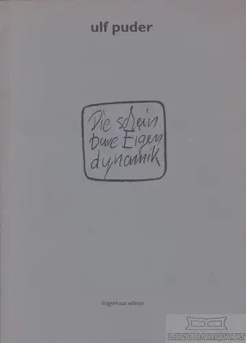 Buch: Die scheinbare Eigendynamik, Puder, Ulf. 1992, Verlag Dogenhaus Edition