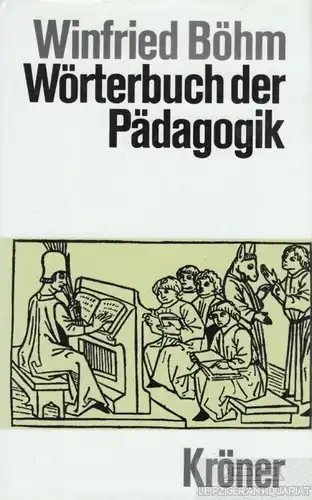 Buch: Wörterbuch der Pädagogik, Böhm, Winfried. 1994, Alfred Kröner Verlag