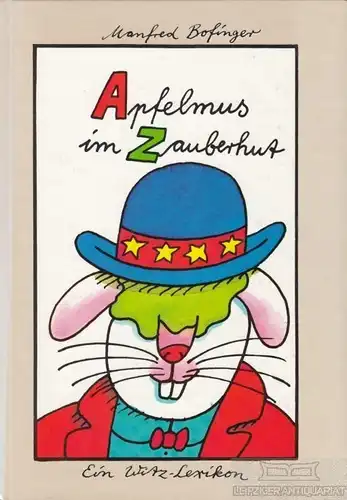 Buch: Apfelmus im Zauberhut, Bofinger, Manfred. 1985, Der Kinderbuchverlag