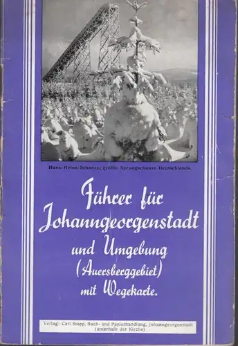 Buch: Führer für Johanngeorgenstadt und Umgebung (Auersberggebiet)... Dr. Glaß