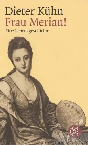 Buch: Frau Merian!, Kühn, Dieter. Fischer, 2003, Fischer Taschenbuch Verlag