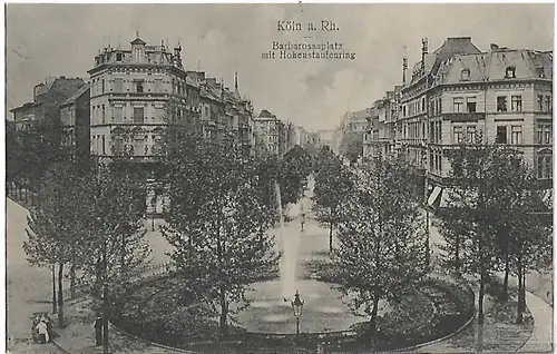 AK Köln a. Rh. Barbarossaplatz mit Hohenstaufenring. ca. 1917, Postkarte