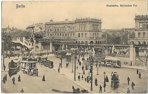 AK Berlin. Hochbahn, Hallesches Tor. ca. 1917, Postkarte. Ca. 1917