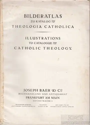 Heft: Bilderatlas zu Katalog 727 Theologia Catholica,  Joseph Baer & Co.