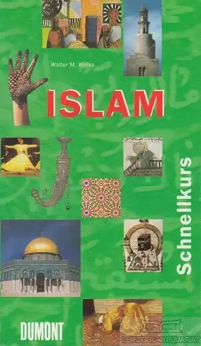 Buch: Islam, Weiss, Walter M. DuMont Schnellkurs, 2003, DuMont Buchverlag