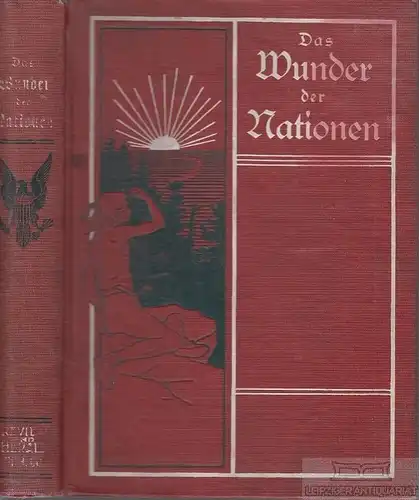 Buch: Die Vereinigten Staaten -Das Wunder der Nationen, Smith, Uriah. 1902