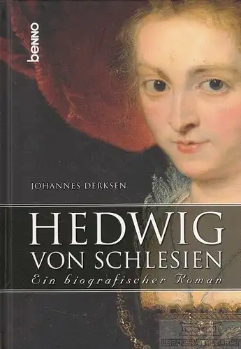 Buch: Hedwig von Schlesien, Derksen, Johannes. 2008, St. Benno Verlag