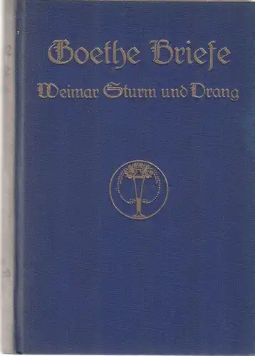 Buch: Goethe - Briefe, Goethe, Johann Wolfgang von. Goethe Briefe, 1913