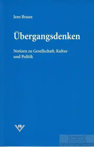 Buch: Übergangsdenken, Braun, Jens. 2001, Schkeuditzer Buchverlag