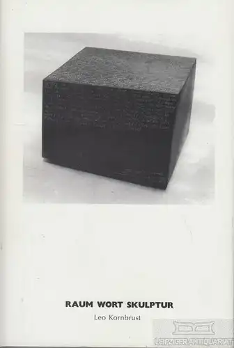 Buch: Raum Wort Skulptur, Frischmuth, Felicitas. 1995, St. Johann, Leo Kornbrust