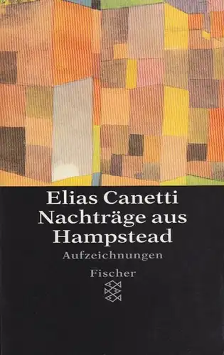 Buch: Nachträge aus Hampstead, Canetti, Elias. Fischer, 1999, gebraucht, gut