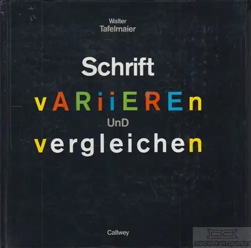 Buch: Schrift variieren und vergleichen, Tafelmaier, Walter. 1990