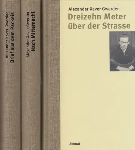 Buch: Gesammelte Werke und ausgewählte Briefe, Gwerder, Alexander Xaver. 3 Bände