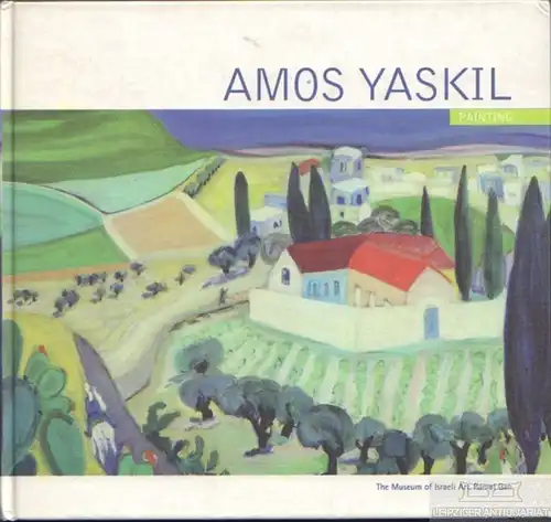 Buch: Amos Yaskil, Ahronson, Meir. 2006, Museum of Israeli Art, Painting