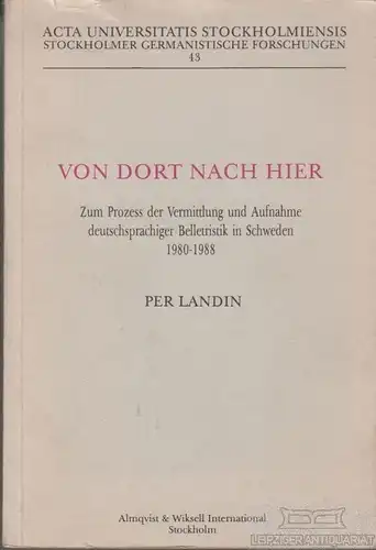 Buch: Von dort nach hier, Landin, Per. Stockholmer Germanistische Forschungen