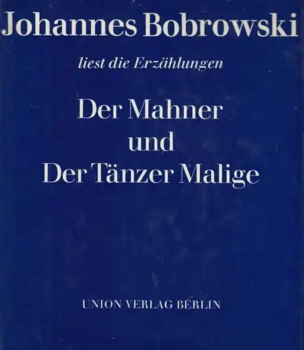 Buch: Der Mahner und Der Tänzer Malige, Bobrowski, Johannes. 1980, Union Verlag