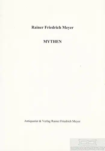 Buch: Mythen, Meyer, Rainer Friedrich. 2009, gebraucht, gut