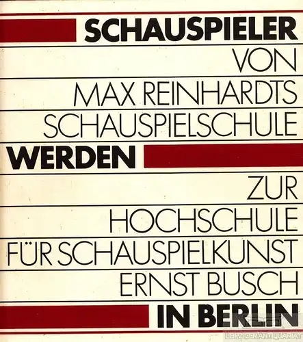 Buch: Schauspieler werden in Berlin, Ebert, Gerhard. 1987, gebraucht, gut