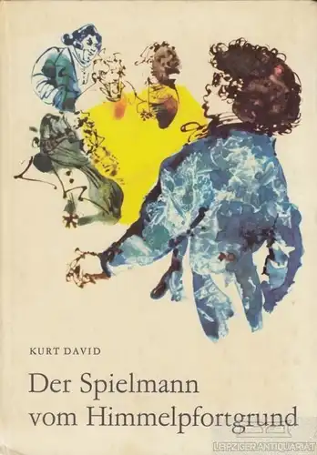 Buch: Der Spielmann vom Himmelpfortgrund, David, Kurt. 1964, gebraucht, gut