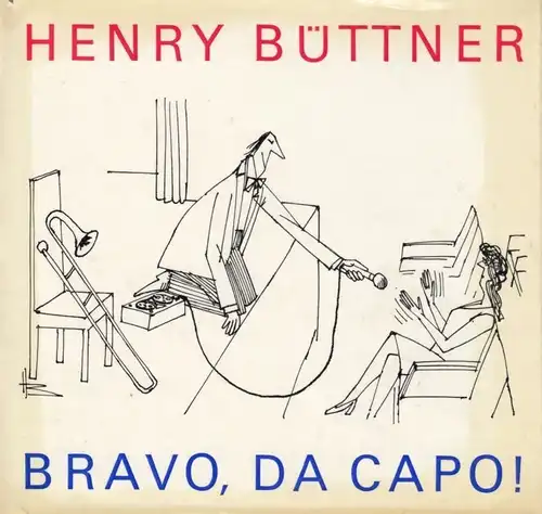 Buch: Bravo, da capo!, Büttner, Henry. 1978, Verlag Neue Musik