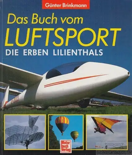 Buch: Das Buch vom Luftsport, Brinkmann, Günter. 1998, Motorbuch Verlag