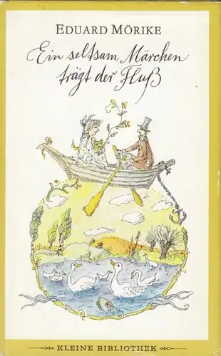 Buch: Ein seltsam Märchen trägt der Fluß, Mörike, Eduard. Kleine Bibliothek