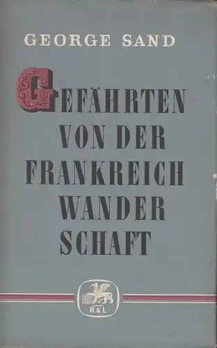 Buch: Gefährten von der Frankreichwanderschaft, Sand, George. 1954