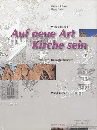 Buch: Auf neue Art Kirche sein, Schreer, Werner / Steins, Georg. 1999