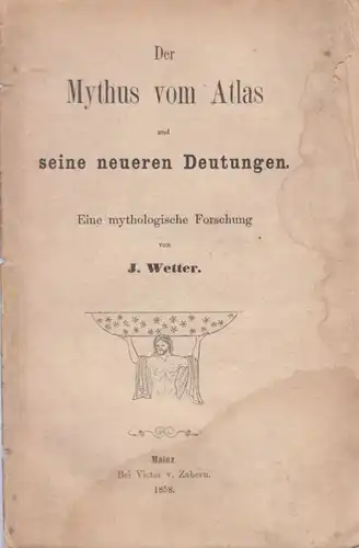 Buch: Der Mythus vom Atlas und seine neueren Deutungen, Wetter, J. 1858