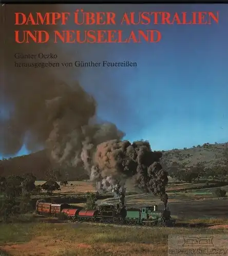 Buch: Dampf über Australien und Neuseeland, Oczko, Günter. Reihe Dampf über