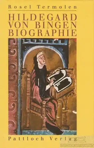 Buch: Hildegard von Bingen, Termolen, Rosel. 1989, Pattloch Verlag, Biographie