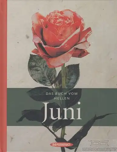 Buch: Das Buch vom hellen Juni, Dirks, Liane. 2008, gebraucht, sehr gut